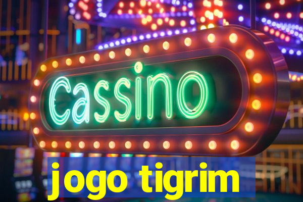 jogo tigrim